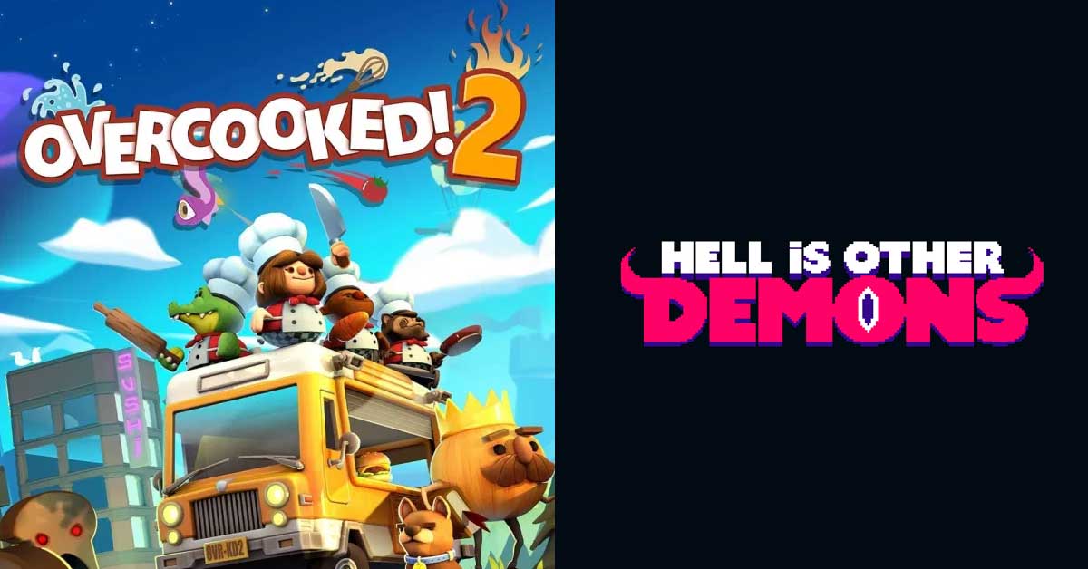 Overcooked 2 / Hell is other demons